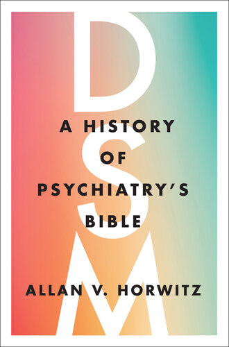 DSM: A History of Psychiatry's Bible
