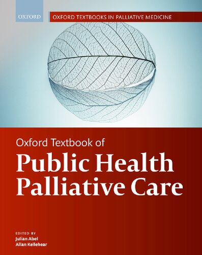 Oxford Textbook of Public Health Palliative Care (Oxford Textbooks in Palliative Medicine)