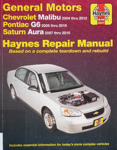 Haynes General Motors Chevrolet Malibu, Pontiac G6, Saturn Aura Automotive Repair Manual