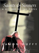 Saints & Sinners: A History of the Popes