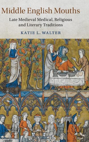 Middle English Mouths: Late Medieval Medical, Religious and Literary Traditions