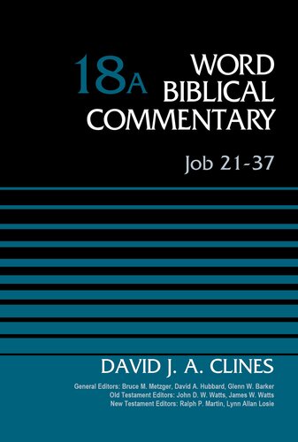 Job 21-37, Volume 18A (18) (Word Biblical Commentary)