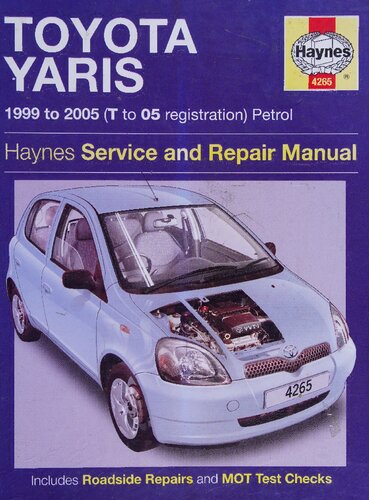 Haynes Toyota Yaris 1999 to 2005 (T to 05 Registration) Petrol Service and Repair Manual