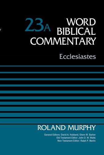 Ecclesiastes, Volume 23A (23) (Word Biblical Commentary)