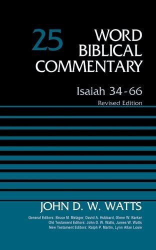 Isaiah 34-66, Volume 25: Revised Edition (Word Biblical Commentary)