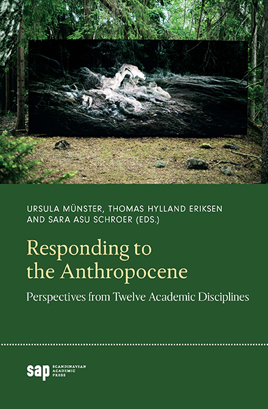 Responding to the Anthropocene: Perspectives from Twelve Academic Disciplines