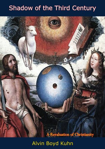 Shadow of the Third Century: A Revaluation of Christianity