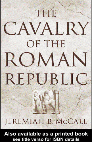 The Cavalry of the Roman Republic