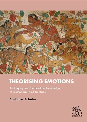 Theorising Emotions: An Enquiry into the Emotion Knowledge of Premodern Tamil Treatises