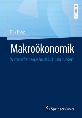 Makroökonomik: Wirtschaftsheorie für das 21. Jahrhundert