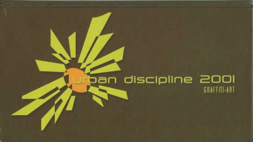 Urban Discipline 2001 Graffiti-Art