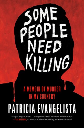 Some People Need Killing : A Memoir of Murder in My Country
