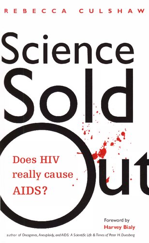 Science Sold Out: Does HIV Really Cause AIDS? (Terra Nova)