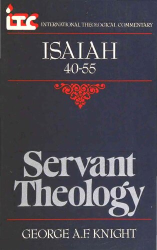 Servant Theology: A Commentary on the Book of Isaiah 40-55