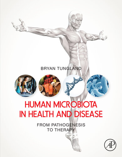 Human Microbiota in Health and Disease : From Pathogenesis to Therapy
