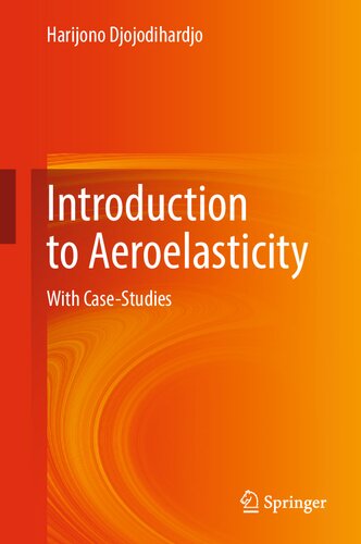 Introduction to Aeroelasticity: With Case-Studies