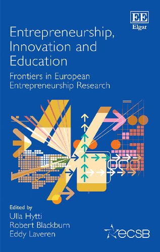 Entrepreneurship, Innovation and Education: Frontiers in European Entrepreneurship Research (Frontiers in European Entrepreneurship series)