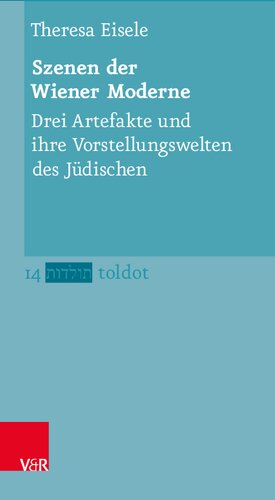 Szenen der Wiener Moderne: Drei Artefakte und ihre Vorstellungswelten des Jüdischen