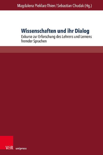 Wissenschaften und ihr Dialog: Exkurse zur Erforschung des Lehrens und Lernens fremder Sprachen