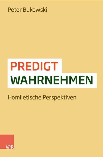Predigt wahrnehmen: Homiletische Perspektiven