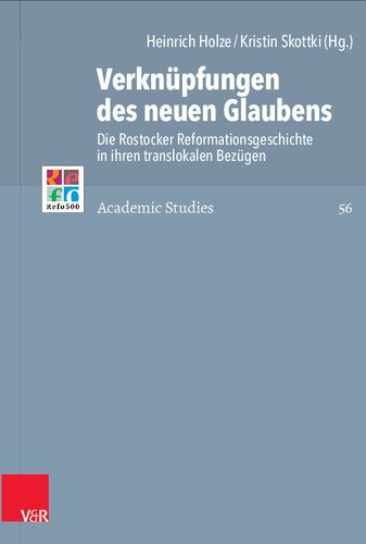 Verknüpfungen des neuen Glaubens: Die Rostocker Reformationsgeschichte in ihren translokalen Bezügen