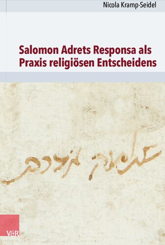 Salomon Adrets Responsa als Praxis religiösen Entscheidens