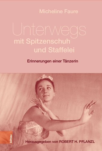Unterwegs mit Spitzenschuh und Staffelei: Erinnerungen einer Tänzerin