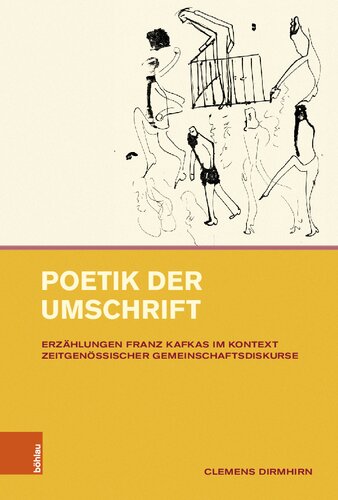 Poetik der Umschrift: Erzählungen Franz Kafkas im Kontext zeitgenössischer Gemeinschaftsdiskurse