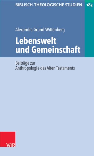 Lebenswelt und Gemeinschaft: Beiträge zur Anthropologie des Alten Testaments