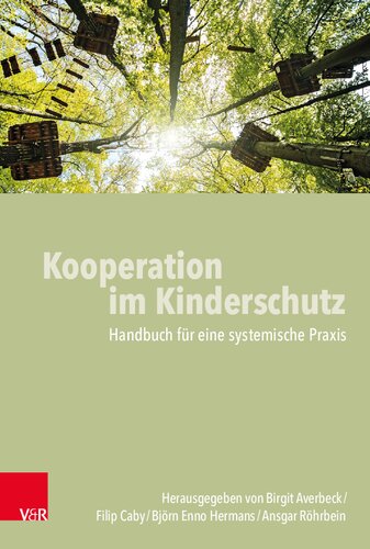 Kooperation im Kinderschutz: Handbuch für eine systemische Praxis