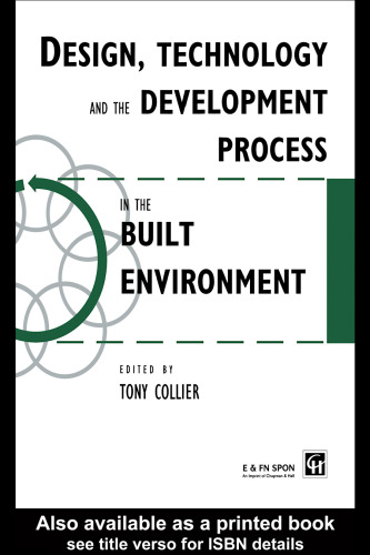 Design, Technology and the Development Process in the Built Environment (Built Environment Series of Textbooks)