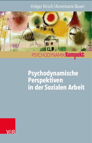 Psychodynamische Perspektiven in der Sozialen Arbeit