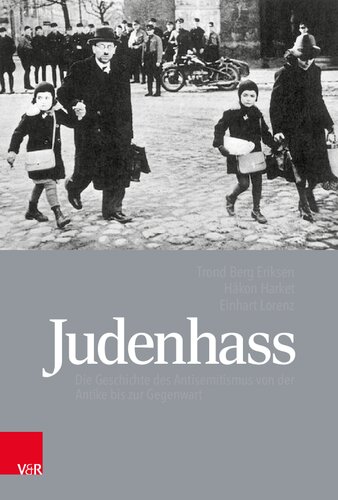 Judenhass: Die Geschichte des Antisemitismus von der Antike bis zur Gegenwart