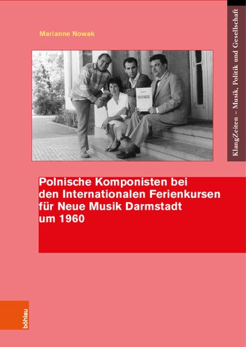 Polnische Komponisten bei den Internationalen Ferienkursen für Neue Musik Darmstadt um 1960