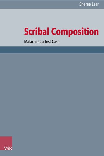 Scribal Composition: Malachi as a Test Case