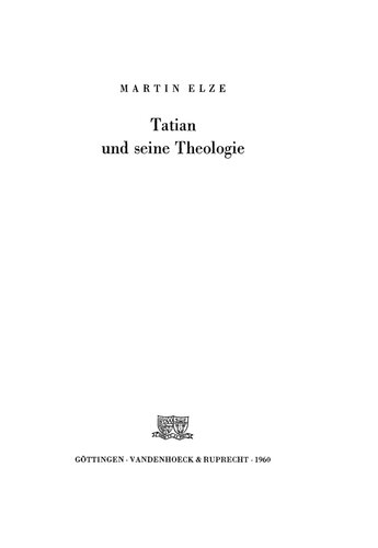 Tatian und seine Theologie