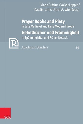 Prayer Books and Piety in Late Medieval and Early Modern Europe / Gebetbücher und Frömmigkeit in Spätmittelalter und Früher Neuzeit