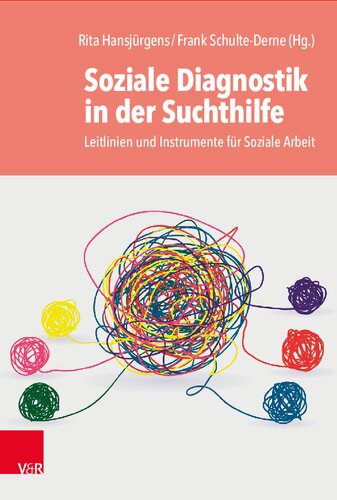 Soziale Diagnostik in der Suchthilfe: Leitlinien und Instrumente für Soziale Arbeit