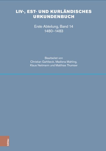 Liv-, Est- und Kurländisches Urkundenbuch: Erste Abteilung, Band 14, 1480-1483