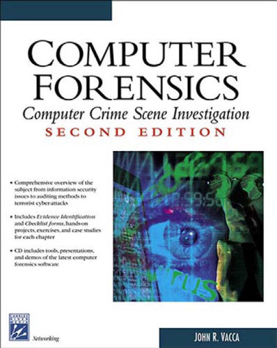 Computer Forensics: Computer Crime Scene Investigation ~ 2nd Edition (Networking Series)