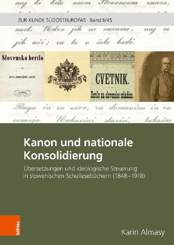 Kanon und nationale Konsoldierung: Übersetzungen und ideologische Steuerung in slowenischen Schullesebüchern (1848-1918)