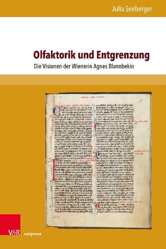 Olfaktorik und Entgrenzung: Die Visionen der Wienerin Agnes Blannbekin