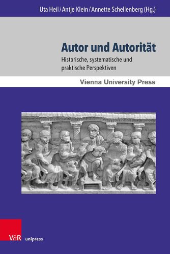 Autor und Autorität: Historische, systematische und praktische Perspektiven