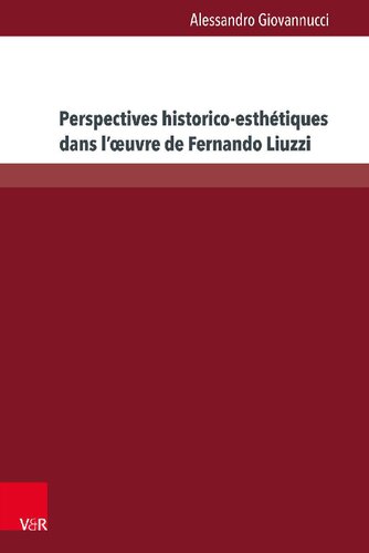 Perspectives historico-esthétiques dans l’œuvre de Fernando Liuzzi