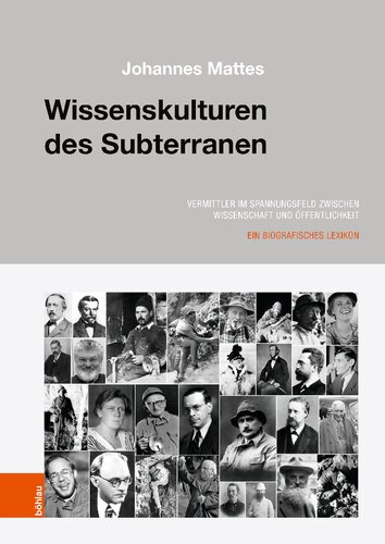 Kommunikative Kulturen des Subterranen: Biographisches Lexikon der Höhlenkunde