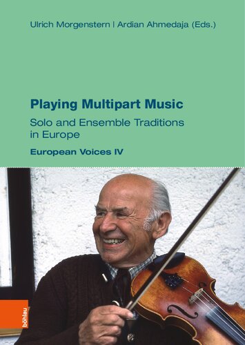 Playing Multipart Music: Solo and Ensemble Traditions in Europe. European Voices IV