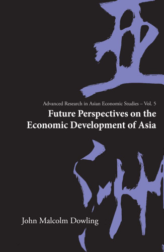 Future Perspectives On The Economic Development Of Asia (Advanced Research in Asian Economic Studies)