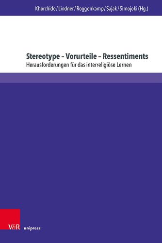 Stereotype – Vorurteile – Ressentiments: Herausforderungen für das interreligiöse Lernen