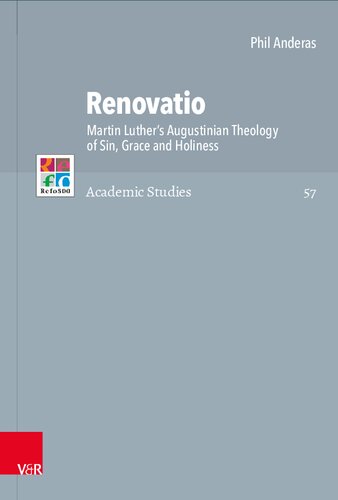 Renovatio: Martin Luther's Augustinian Theology of Sin, Grace and Holiness