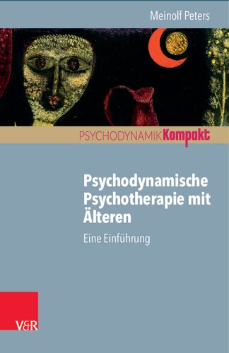 Psychodynamische Psychotherapie mit Älteren: Eine Einführung